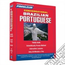Pimsleur Conversational Brazilian Portuguese (CD Audiobook) libro in lingua di Pimsleur (COR)