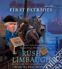 Rush Revere and the First Patriots (CD Audiobook) libro in lingua di Limbaugh Rush