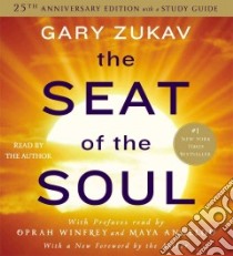 The Seat of the Soul (CD Audiobook) libro in lingua di Zukav Gary