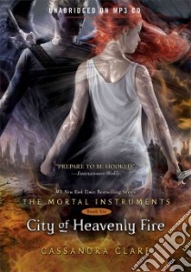 City of Heavenly Fire (CD Audiobook) libro in lingua di Clare Cassandra, Dohring Jason (NRT), Turner Sophie (NRT)