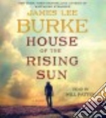 House of the Rising Sun (CD Audiobook) libro in lingua di Burke James Lee, Patton Will (NRT)