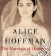 The Marriage of Opposites (CD Audiobook) libro in lingua di Hoffman Alice, Reuben Gloria (NRT), Benko Tina (NRT), Fontana Santino (NRT)