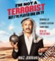 I'm Not a Terrorist, But I've Played One on TV (CD Audiobook) libro in lingua di Jobrani Maz