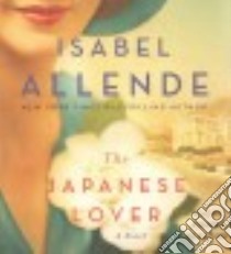 The Japanese Lover (CD Audiobook) libro in lingua di Allende Isabel, Gleason Joanna (NRT)