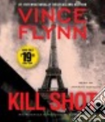 Kill Shot (CD Audiobook) libro in lingua di Flynn Vince, Schultz Armand (NRT)