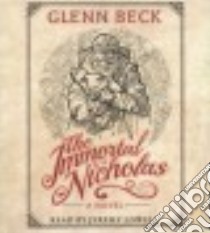The Immortal Nicholas (CD Audiobook) libro in lingua di Beck Glenn, Lowell Jeremy (NRT)