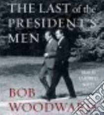 The Last of the President's Men (CD Audiobook) libro in lingua di Woodward Bob, Scott Campbell (NRT)