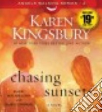 Chasing Sunsets (CD Audiobook) libro in lingua di Kingsbury Karen, Lavoy January (NRT), Heyborne Kirby (NRT)