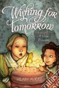 Wishing for Tomorrow libro in lingua di McKay Hilary, Maland Nick (ILT)