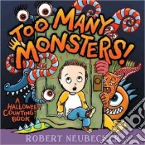 Too Many Monsters! libro in lingua di Neubecker Robert