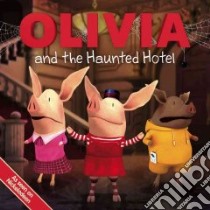 Olivia and the Haunted Hotel libro in lingua di Shepherd Jodie (ADP), Spaziante Patrick (ILT)