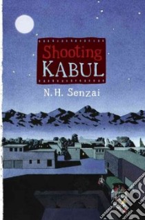 Shooting Kabul libro in lingua di Senzai N. H.