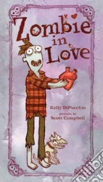 Zombie in Love libro in lingua di Dipucchio Kelly, Campbell Scott (ILT)