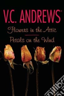Flowers in the Attic/Petals on the Wind libro in lingua di Andrews V. C.