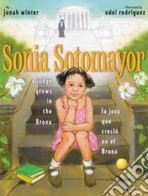 Sonia Sotomayor libro in lingua di Winter Jonah, Rodriquez Edel (ILT)