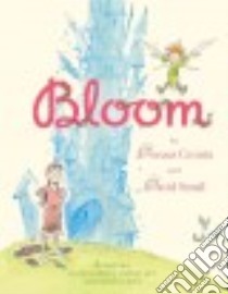 Bloom libro in lingua di Cronin Doreen, Small David (ILT)