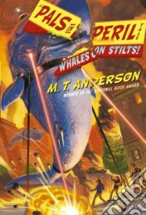 Whales on Stilts! libro in lingua di Anderson M. T., Cyrus Kurt (ILT)