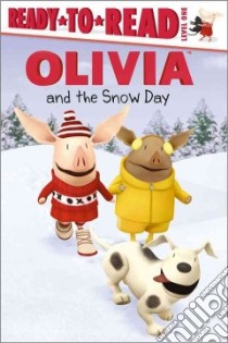 Olivia and the Snow Day libro in lingua di Mcdoogle Farrah (ADP), Johnson Shane L. (ILT)