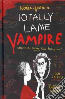 Notes from a Totally Lame Vampire libro in lingua di Collins Tim, Pinder Andrew (ILT)