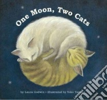 One Moon, Two Cats libro in lingua di Godwin Laura, Tanaka Yoko (ILT)