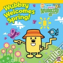 Wubbzy Welcomes Spring! libro in lingua di Seiss Ellie