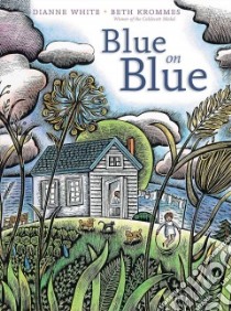 Blue on Blue libro in lingua di White Dianne, Krommes Beth (ILT)