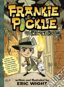 Frankie Pickle and the Closet of Doom libro in lingua di Wight Eric
