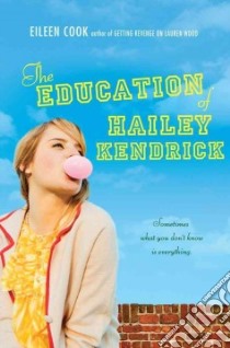 The Education of Hailey Kendrick libro in lingua di Cook Eileen