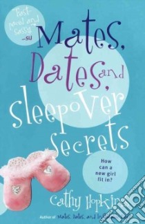 Mates, Dates, and Sleepover Secrets libro in lingua di Hopkins Cathy