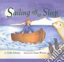 Sailing Off to Sleep libro in lingua di Ashman Linda, Winter Susan (ILT)