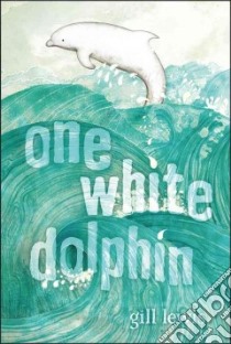 One White Dolphin libro in lingua di Lewis Gill, Aparicio Raquel (ILT)