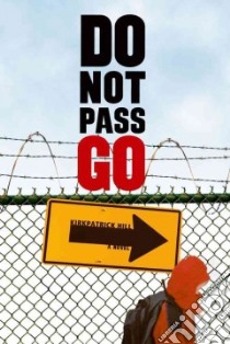 Do Not Pass Go libro in lingua di Hill Kirkpatrick