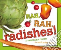 Rah, Rah, Radishes! libro in lingua di Sayre April Pulley