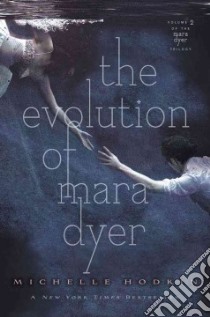 The Evolution of Mara Dyer libro in lingua di Hodkin Michelle