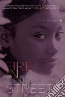 Fire in the Streets libro in lingua di Magoon Kekla