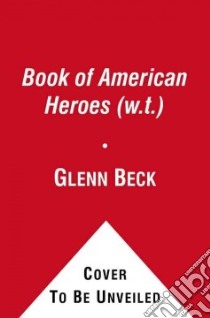 The People Behind the Patriots libro in lingua di Beck Glenn, Ajhar Brian (ILT)
