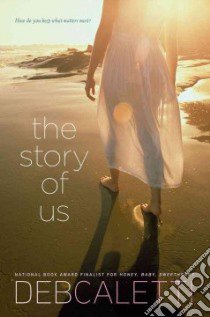 The Story of Us libro in lingua di Caletti Deb