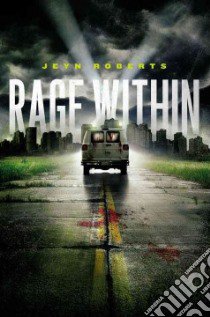 Rage Within libro in lingua di Roberts Jeyn