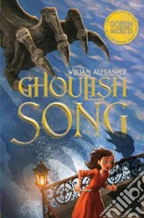 Ghoulish Song libro in lingua di Alexander William