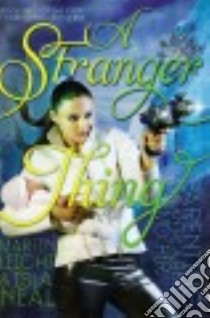 A Stranger Thing libro in lingua di Leicht Martin, Neal Isla