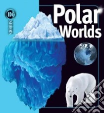Polar Worlds libro in lingua di Wade Rosalyn