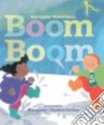 Boom Boom libro in lingua di Naberhaus Sarvinder, Chodos-Irvine Margaret (ILT)