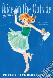 Alice on the Outside libro in lingua di Naylor Phyllis Reynolds