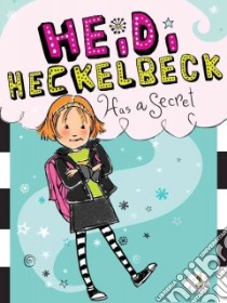 Heidi Heckelbeck Has a Secret libro in lingua di Coven Wanda, Burris Priscilla (ILT)