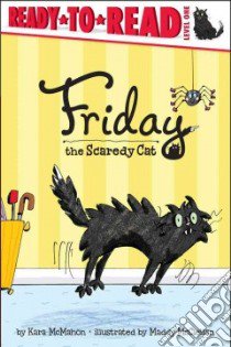 Friday the Scaredy Cat libro in lingua di McMahon Kara, McClellan Maddy (ILT)