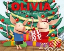 Olivia and the Christmas Present libro in lingua di Mcdoogle Farrah (ADP), Johnson Shane L. (ILT)
