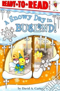 A Snowy Day in Bugland! libro in lingua di Carter David A.