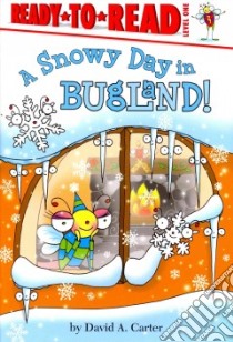 A Snowy Day in Bugland! libro in lingua di Carter David A.