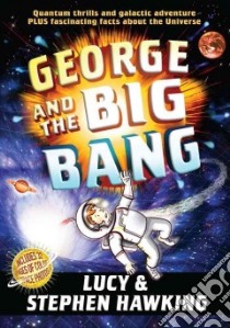 George and the Big Bang libro in lingua di Hawking Lucy, Hawking Stephen W., Parsons Garry (ILT)