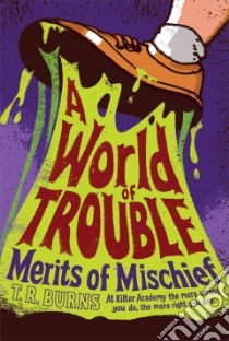A World of Trouble libro in lingua di Burns T. R.